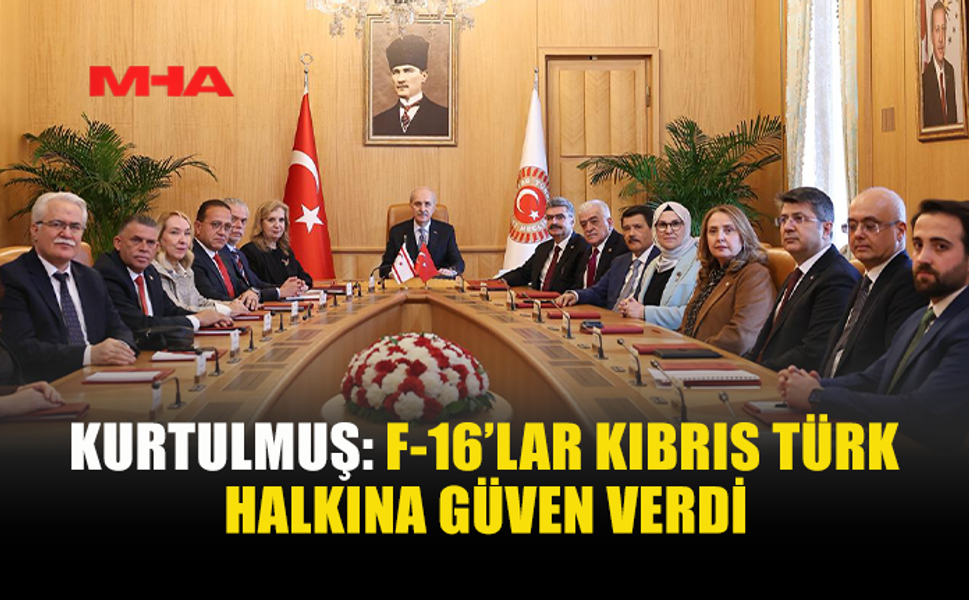 KURTULMUŞ: TÜRKİYE KKTC’Yİ KORUMAK İÇİN TÜM ADIMLARI ATTI