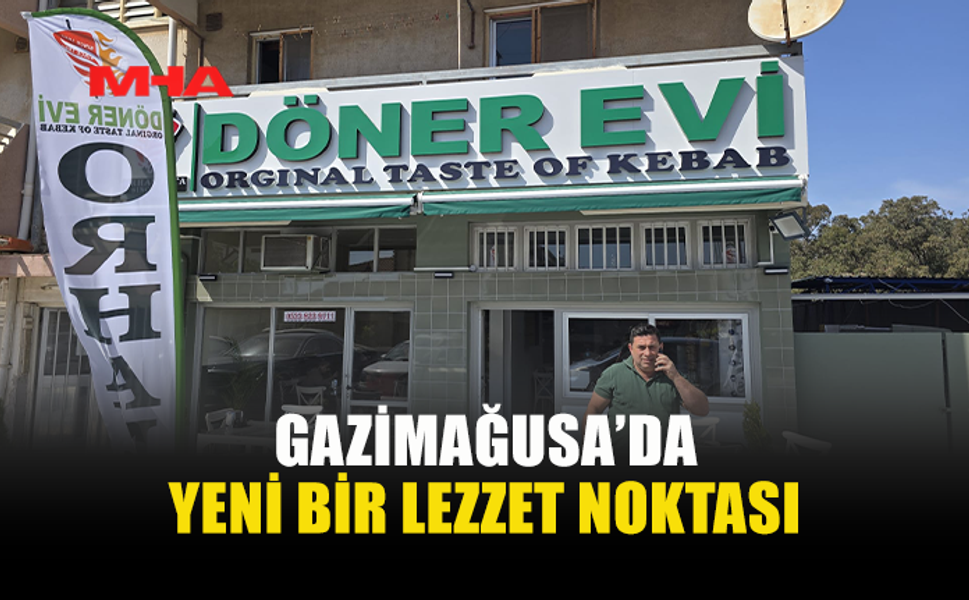 GAZİMAĞUSA'DA YENİ BİR LEZZETİN ADRESİ