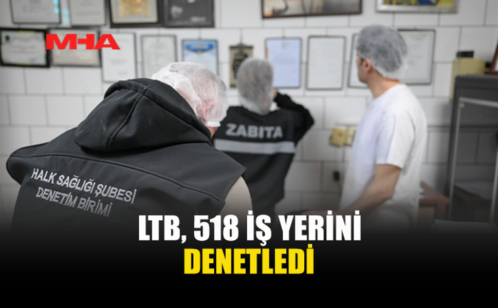 LTB HALK SAĞLIĞI ŞUBESİ DENETİMLERİNİ SÜRDÜRÜYOR…