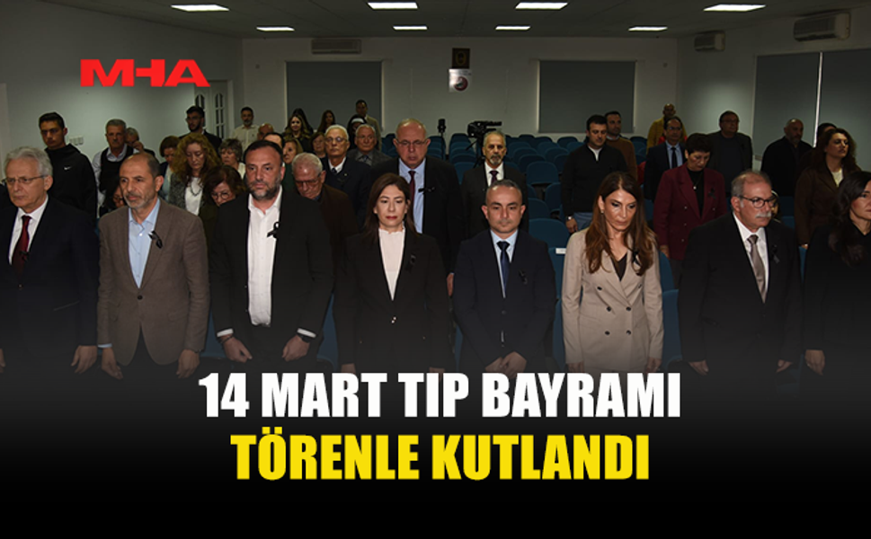 14 MART TIP BAYRAMI TÖRENİ DÜZENLENDİ