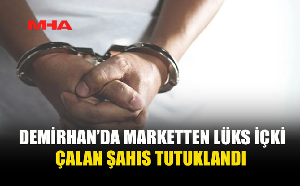 MARKETTEN İÇKİ ÇALDI, AYNI GÜN YAKALANDI
