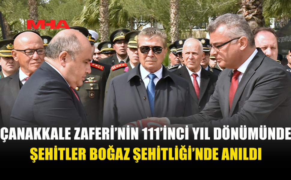 ÇANAKKALE ZAFERİ’NİN 111’İNCİ YILI KKTC'DE ANILDI