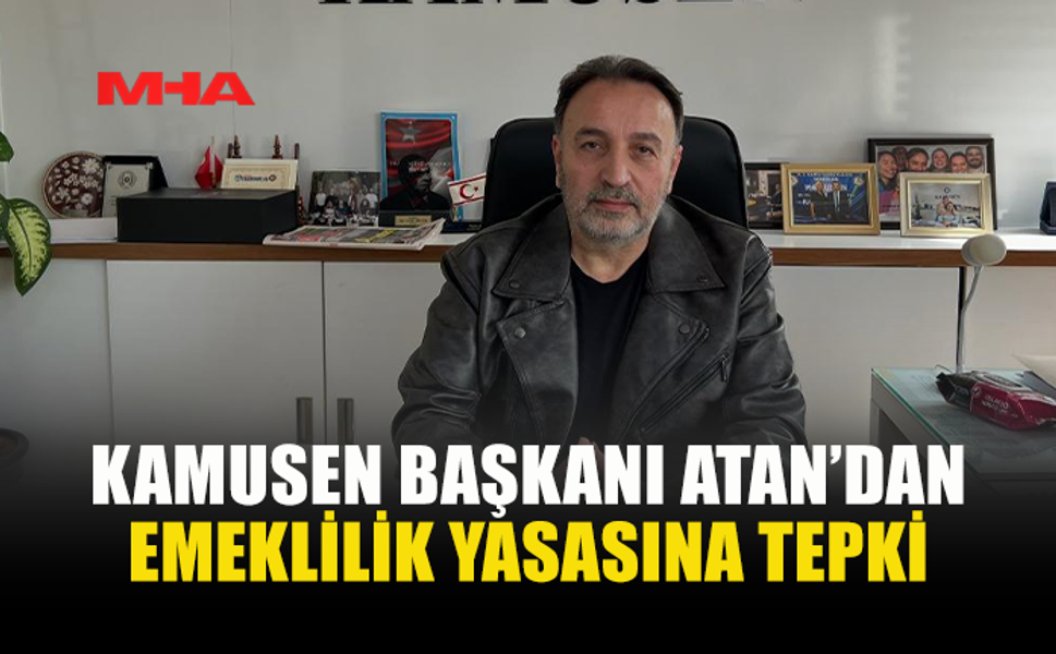 METİN ATAN: “65 YAŞ DÜZENLEMESİ KİŞİYE ÖZEL YASA GİBİ”