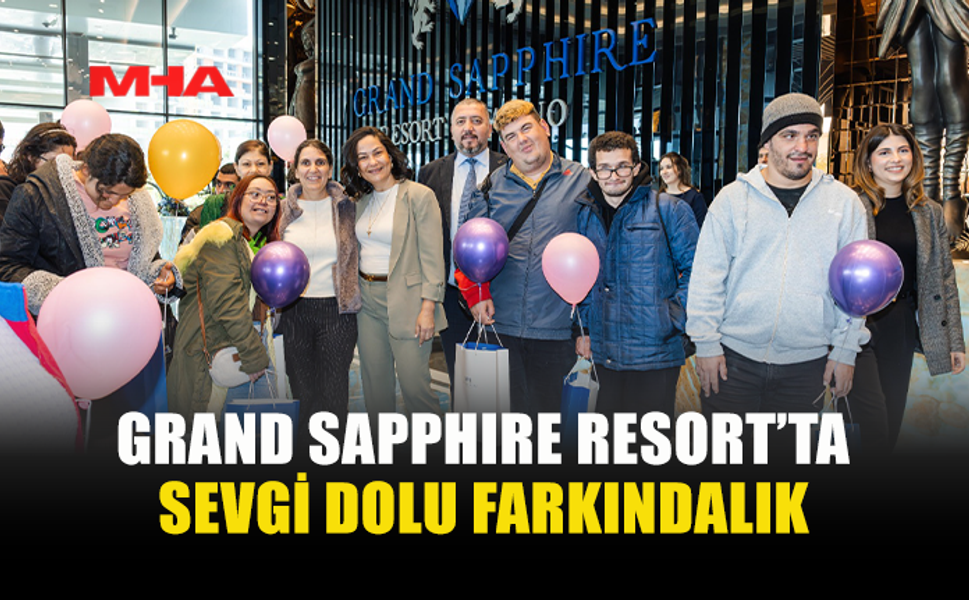 GRAND SAPPHIRE RESORT’TA ANLAMLI ETKİNLİK...