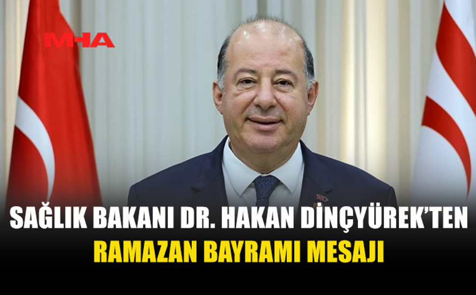 BAKAN DİNÇYÜREK: BAYRAMIN SEVİNCİNİ HEP BİRLİKTE YAŞAYALIM