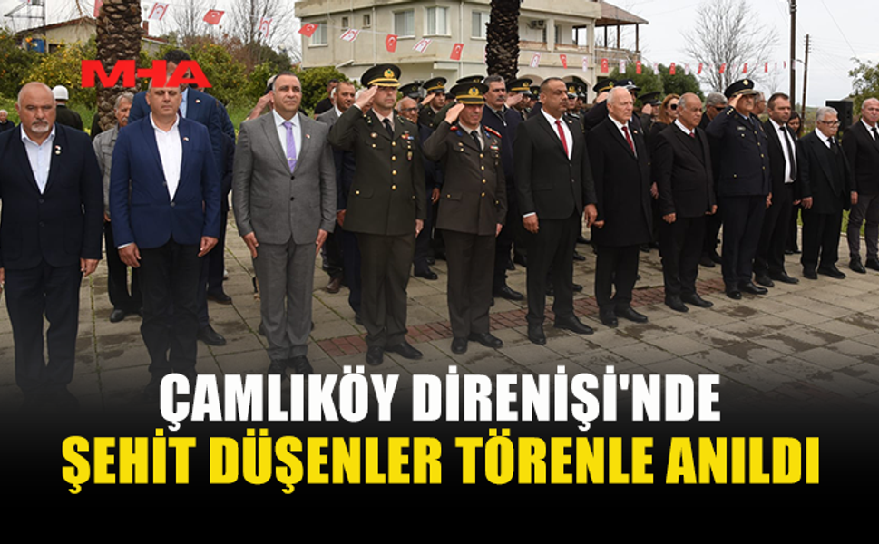 ÇAMLIKÖY ŞEHİTLERİ TÖRENLE ANILDI