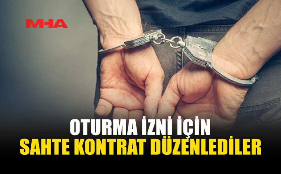 LEFKOŞA'DA OTURMA İZNİ İÇİN SAHTE KONTRAT DÜZENLEDİLER