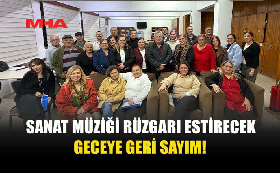 SANAT MÜZİĞİ RÜZGARI ESECEK GECEYE GERİ SAYIM BAŞLADI
