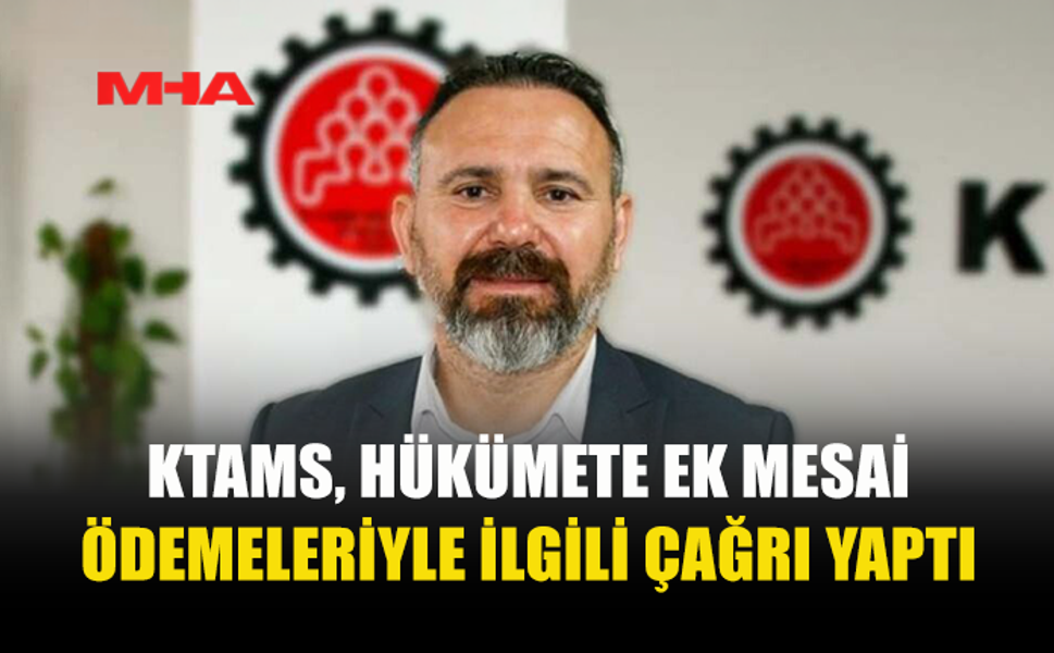 KTAMS: EK MESAİLER ÖDENMEZSE ANGARYA HAKKI KULLANILACAK