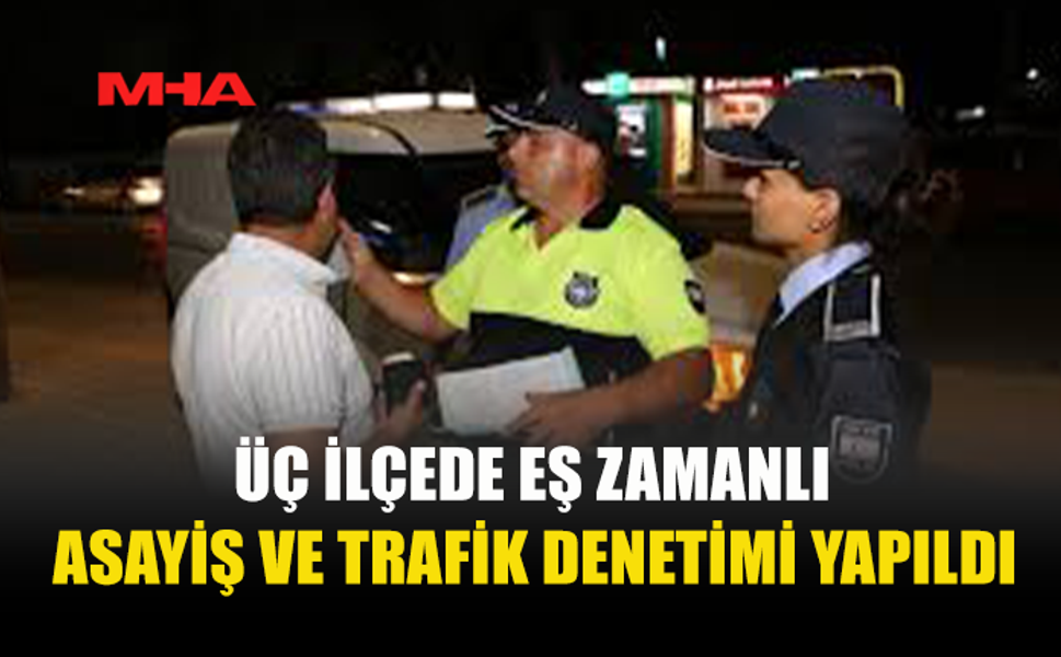 GAZİMAĞUSA, GİRNE VE GÜZELYURT’TA EŞ ZAMANLI ASAYİŞ VE TRAFİK DENETİMİ YAPILDI