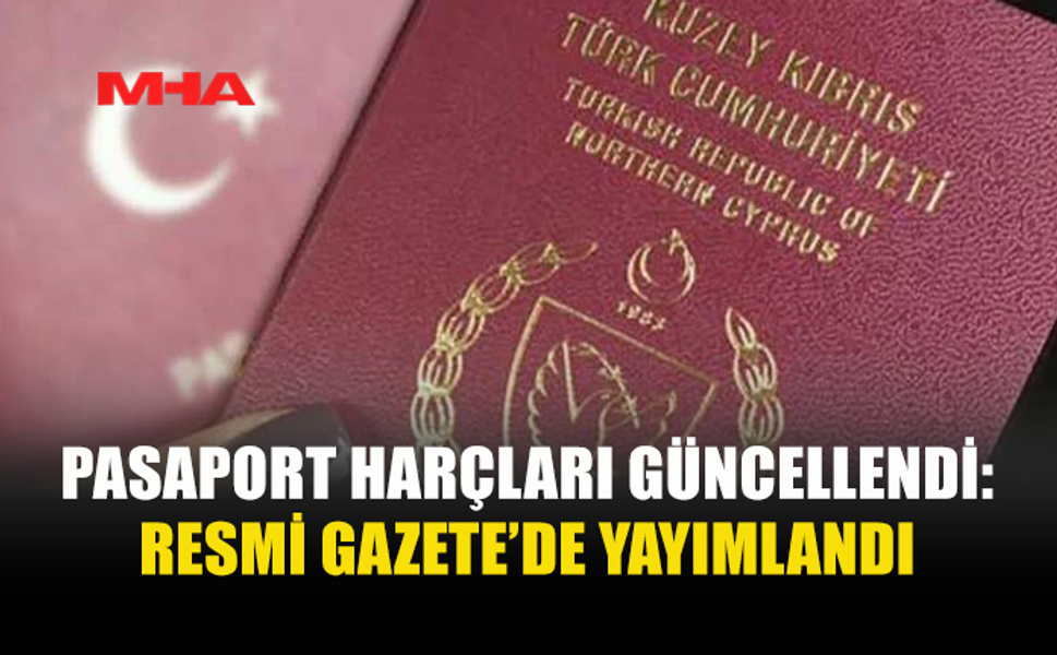 PASAPORT HARÇLARI RESMİ GAZETE’DE YAYIMLANDI