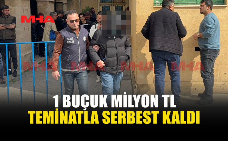 “AĞIR BİR SUÇ İŞLEMEK İÇİN GİZLİ İTTİFAK”TAN TUTUKLANAN ŞAHIS TEMİNATLA SERBEST