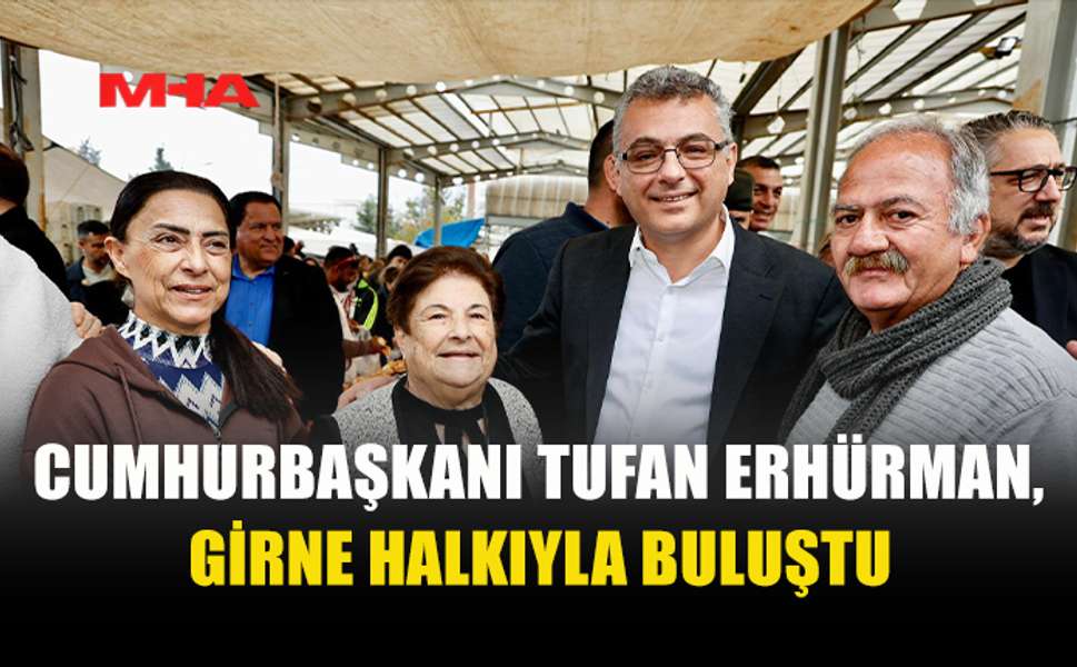 CUMHURBAŞKANI ERHÜRMAN GİRNE'DE VATANDAŞLARLA BİR ARAYA GELDİ