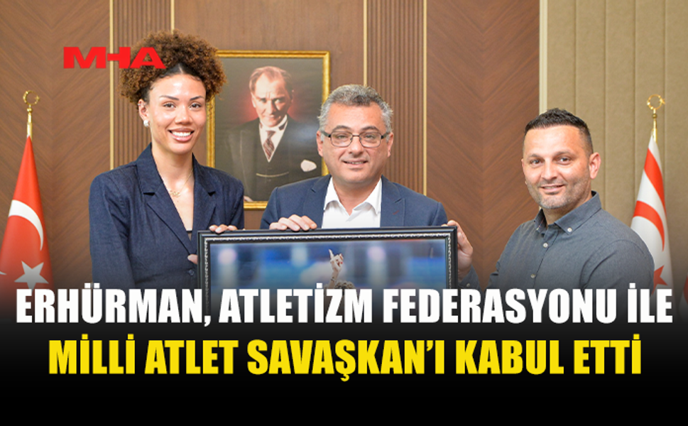 CUMHURBAŞKANI ERHÜRMAN, ATLETİZM FEDERASYONU'NU KABUL ETTİ
