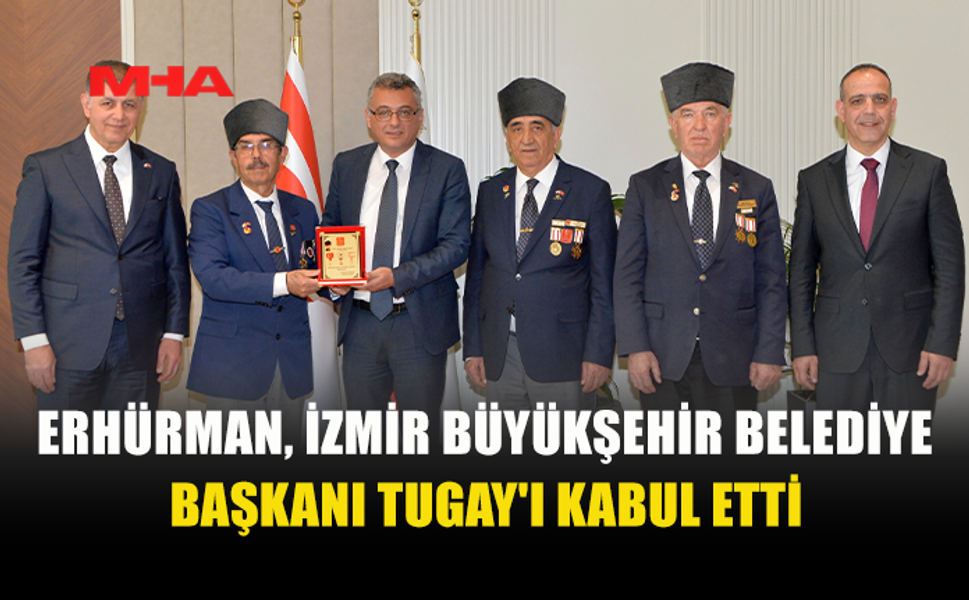 ERHÜRMAN, İZMİR BÜYÜKŞEHİR BELEDİYE BAŞKANI TUGAY’I KABUL ETTİ