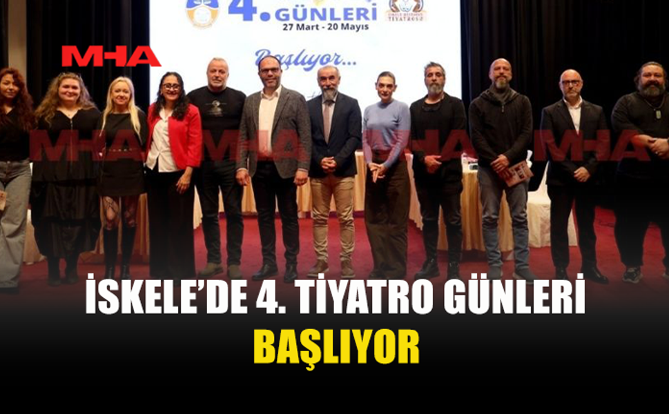 İSKELE’DE 4. TİYATRO GÜNLERİ PERDEYİ AÇIYOR