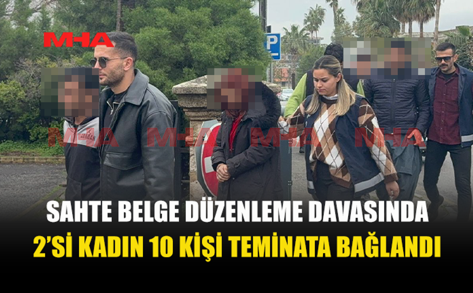 ‘SAHTE BELGE DÜZENLEME’ SORUŞTURMASI TAMAMLANDI