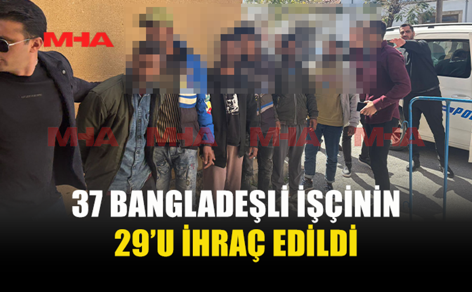 29 İŞÇİ İHRAÇ EDİLDİ, 8’İ İÇİN ÇALIŞMA İZNİ BAŞLATILDI