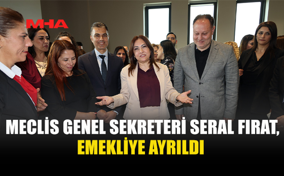 SERAL FIRAT 32 YILIN ARDINDAN EMEKLİ OLDU