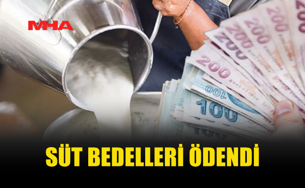 SÜT BEDELLERİ ÖDENDİ (14 NİSAN 2026)