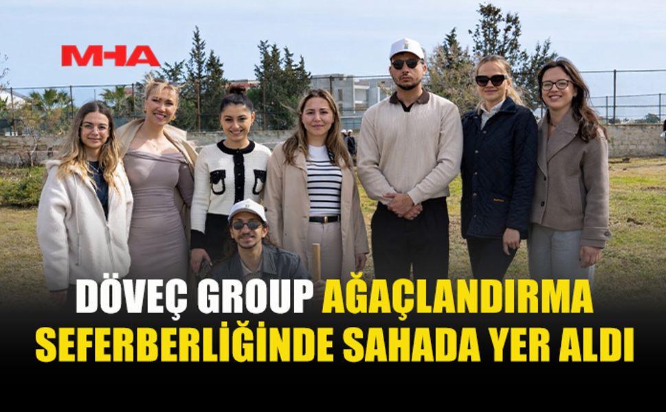 DÖVEÇ GROUP’TAN GELECEĞE YEŞİL İZ