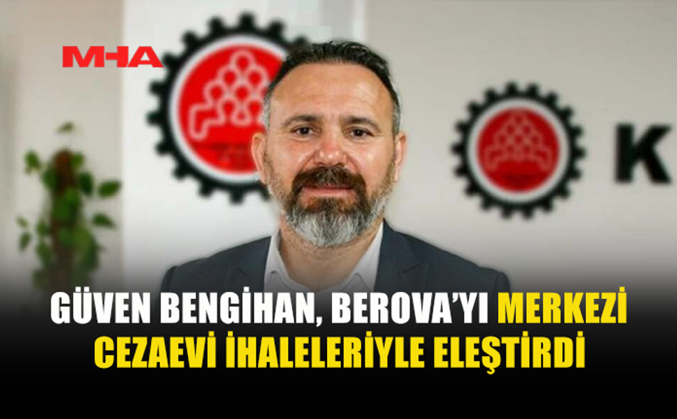 GÜVEN BENGİHAN: MAHKUM YEMEK BEDELLERİ KABUL EDİLEMEZ