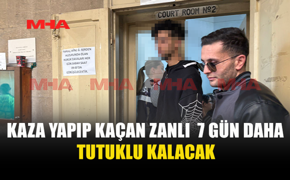 KAZA YAPIP KAÇAN SÜRÜCÜNÜN TUTUKLULUĞU UZATILDI