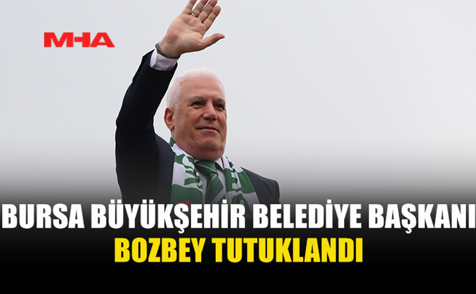 BOZBEY’E “SUÇ ÖRGÜTÜ VE RÜŞVET” SORUŞTURMASI