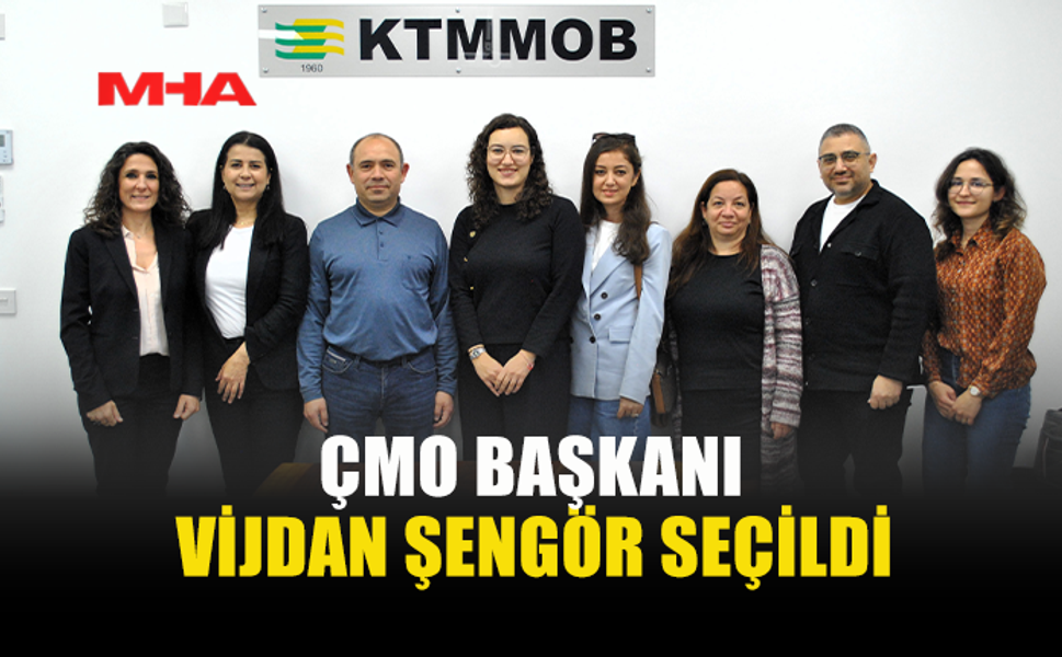 ÇEVRE MÜHENDİSLERİ ODASI (ÇMO) BAŞKANI VİJDAN ŞENGÖR SEÇİLDİ
