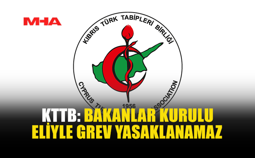 KTTB’DEN GREV YASAĞINA TEPKİ...