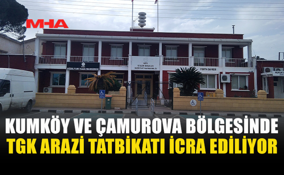 GÜZELYURT KAYMAKAMLIĞI’NDAN TGK TATBİKATI UYARISI