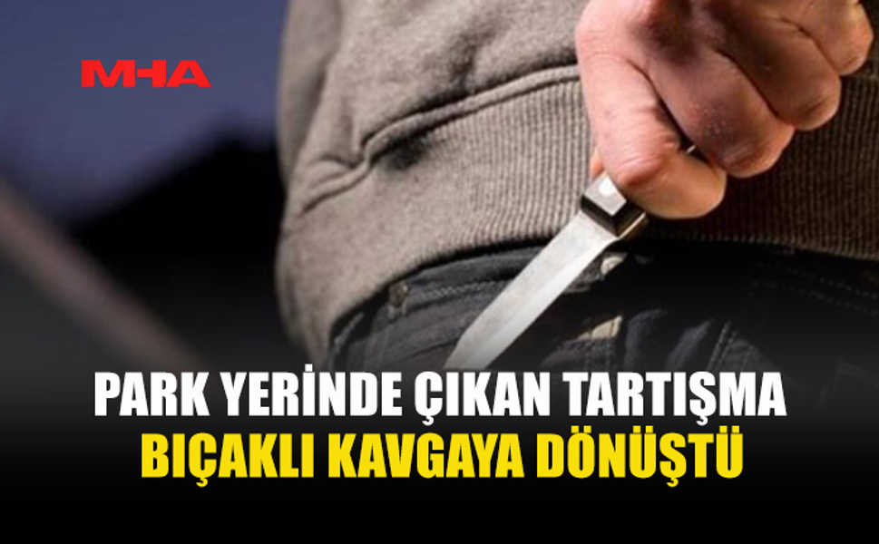 LEFKOŞA’DA BIÇAKLI KAVGA: 1 KİŞİ YARALANDI