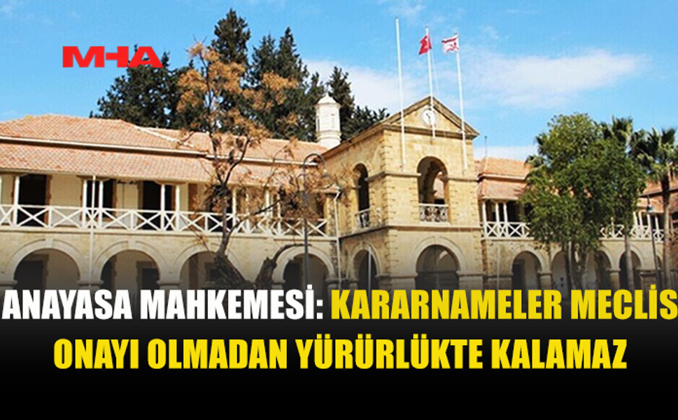 YASA GÜCÜNDE KARARNAMELERDE SÜRE SINIRI NETLEŞTİ