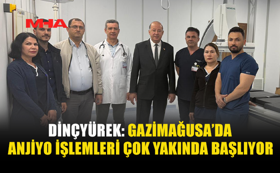 GAZİMAĞUSA’DA ANJİYO MERKEZİ HİZMETE HAZIR