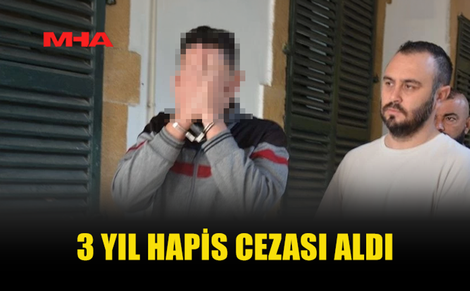 UY*ŞTURUCU DAVASINDA 3 YIL HAPİS