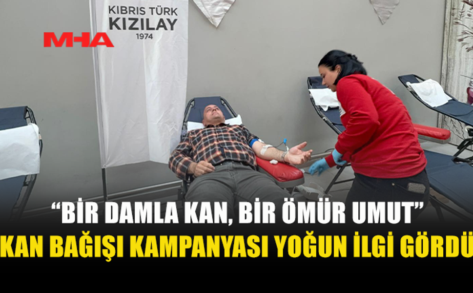 ERCAN’DA KAN BAĞIŞI KAMPANYASINA YOĞUN İLGİ