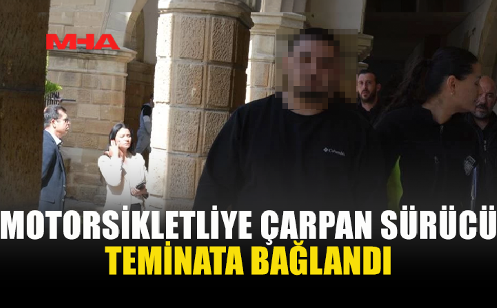 MOTORSİKLET SÜRÜCÜSÜNE ÇARPAN ZANLI TEMİNATLA SERBEST KALDI