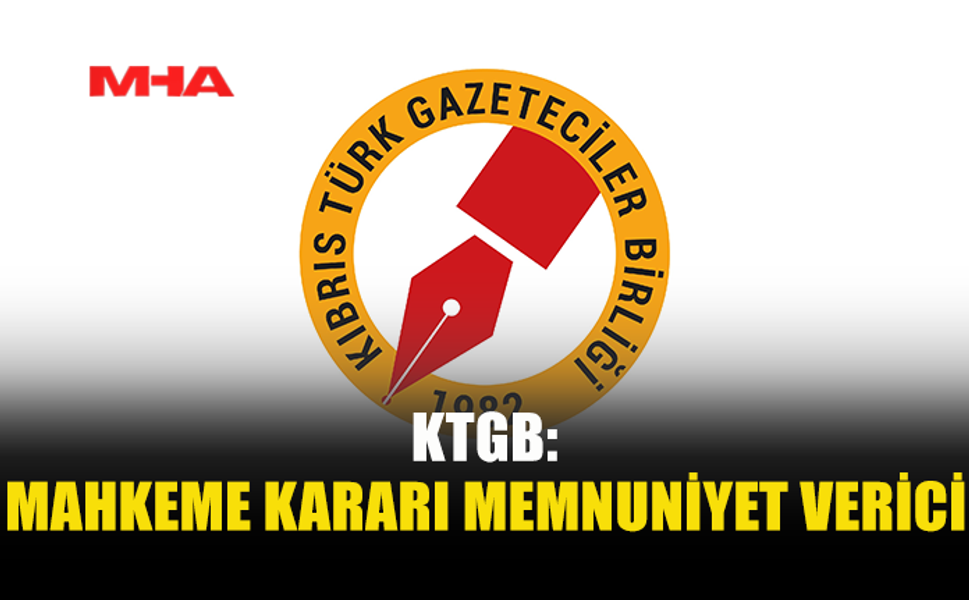 KTGB: BASIN ÖZGÜRLÜĞÜ KAZANDI