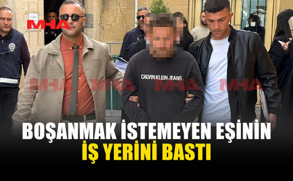 BOŞANMAK İSTEMEYEN EŞİNİN İŞ YERİNİ BASIP TEHDİTLER SAVURDU