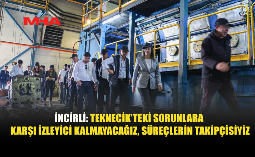 CTP HEYETİ, TEKNECİK ELEKTRİK SANTRALİ’Nİ ZİYARET ETTİ