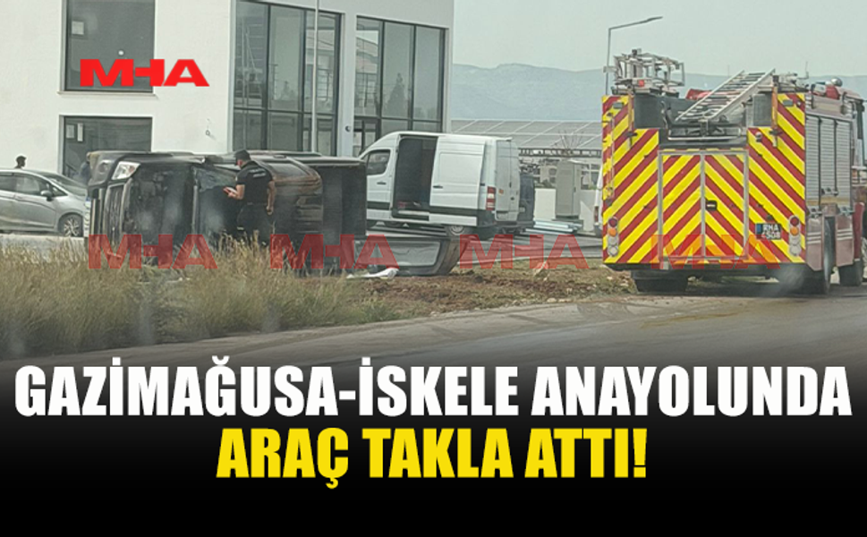 GAZİMAĞUSA-İSKELE ANAYOLUNDA KAZA