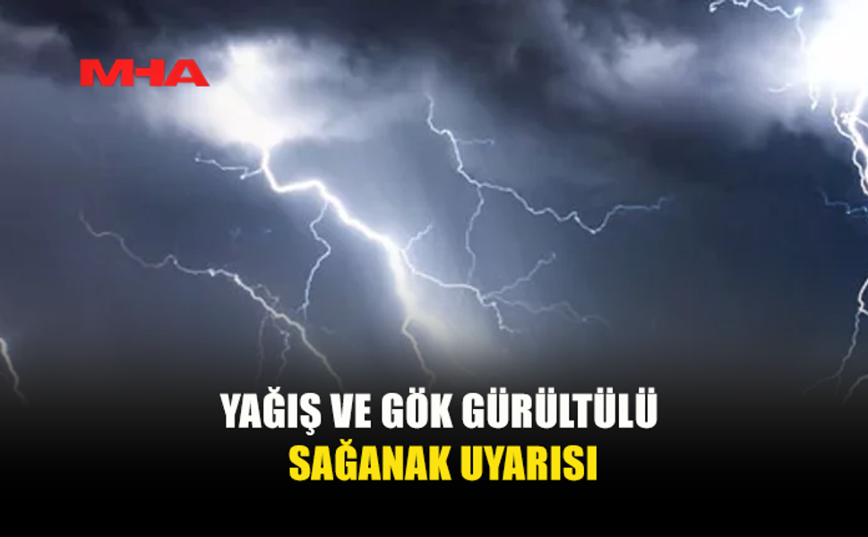 Yer yer sağanak ve gök gürültülü yağmur bekleniyor