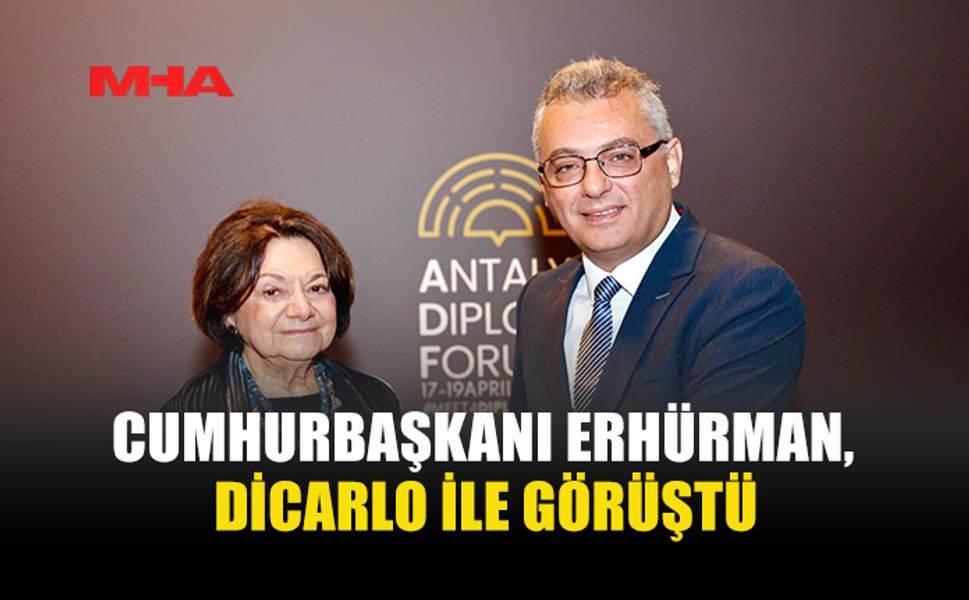 CUMHURBAŞKANI ERHÜRMAN, DİCARLO İLE BİR ARAYA GELDİ
