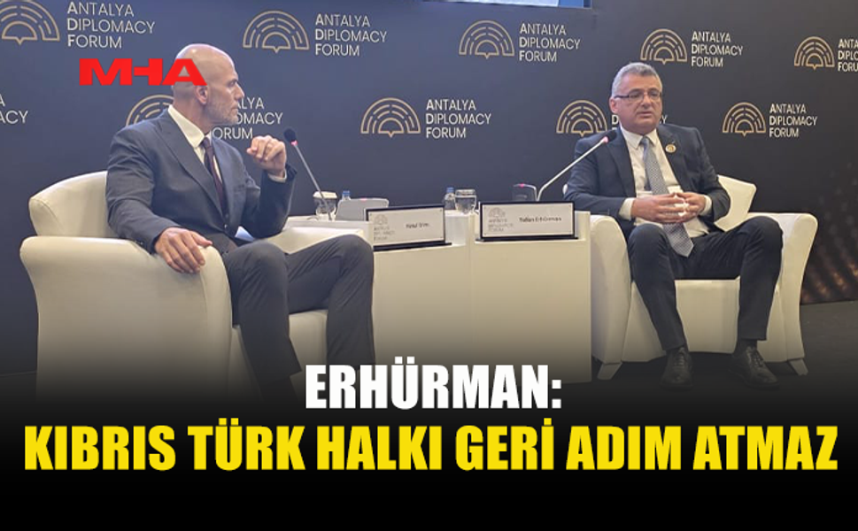 ERHÜRMAN: AZINLIK STATÜSÜNÜ ASLA KABUL ETMEYİZ