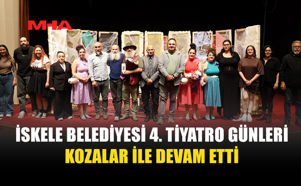 KOZALAR İSKELE’DE SAHNELENDİ
