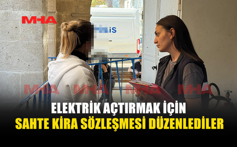 GİRNE’DE ELEKTRİK AÇTIRMAK İÇİN RESMİ BELGEYİ SAHTELEDİLER