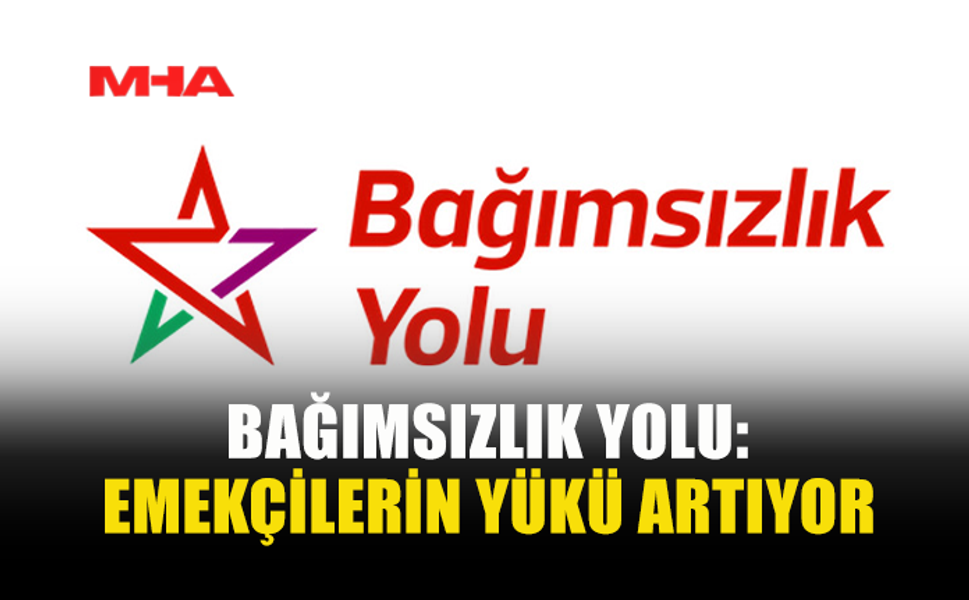 BAĞIMSIZLIK YOLU: SENDİKASIZ ÇALIŞMA YASAKLANMALI