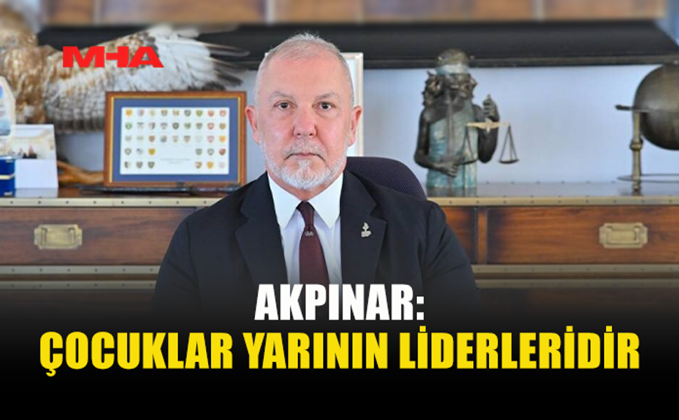 AKPINAR: “ÖZGÜR DÜŞÜNEN NESİLLER GELECEĞİ ŞEKİLLENDİRİR”