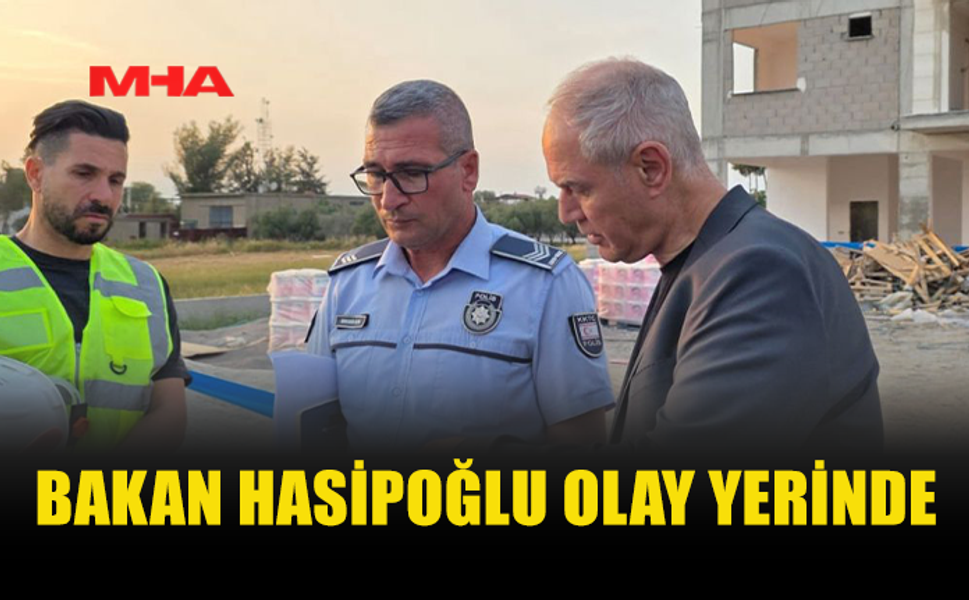 BAKAN HASİPOĞLU KAZANIN YAŞANDIĞI ALANDA İNCELEME YAPTI