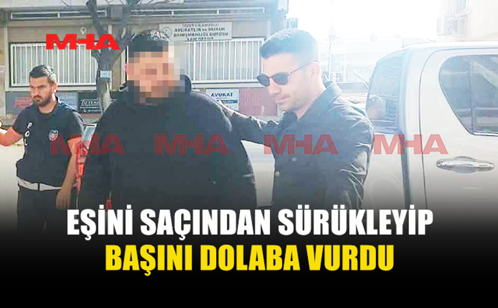 EŞİNE D*HŞETİ YAŞATAN ZANLI MAHKEMEYE ÇIKARILDI!